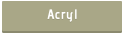 Acryl