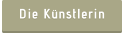 Die Künstlerin