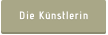 Die Künstlerin