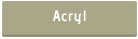 Acryl